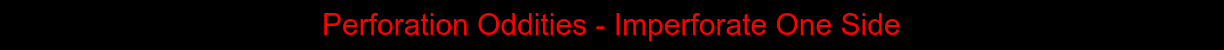 HEAD-Perforation_Oddities_-_Imperforate_One_Side.png