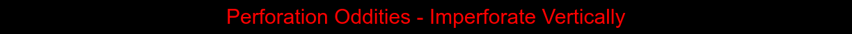 HEAD-Perforation_Oddities_-_Imperforate_Vertically.png